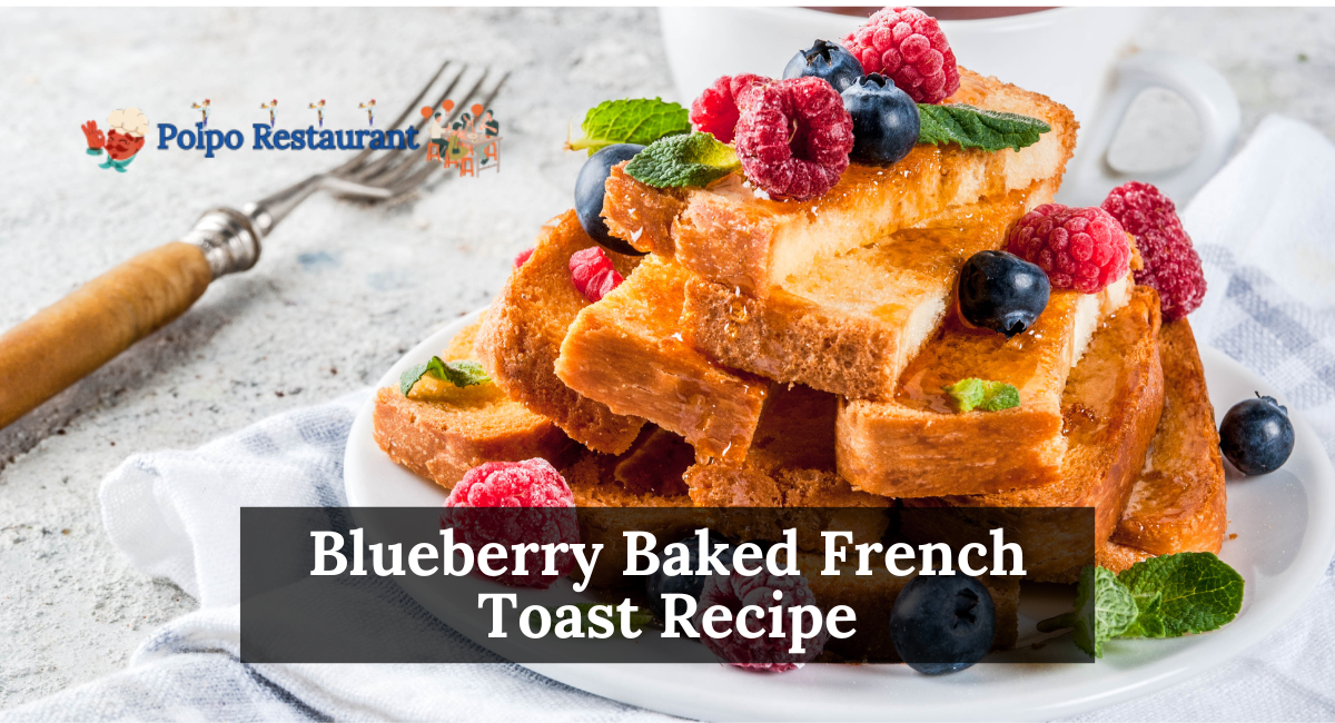Blueberry Baked French Toast Recipe