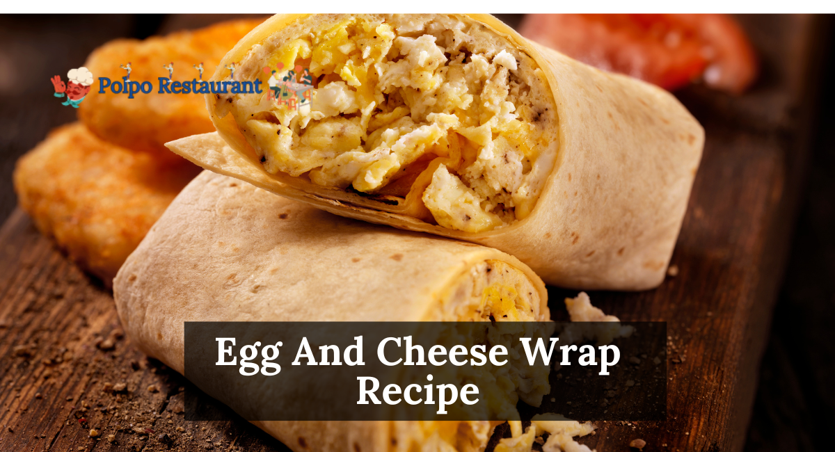 Egg And Cheese Wrap Recipe
