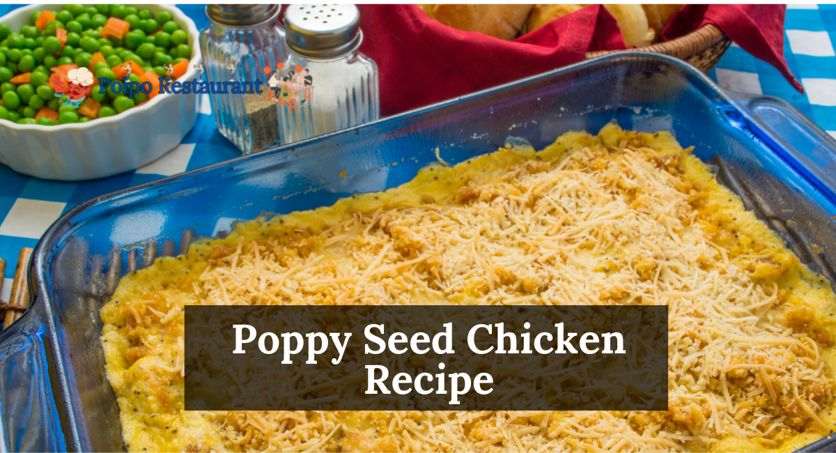 Poppy Seed Chicken Recipe